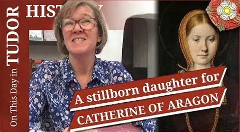 stillborn daughter tudor|Catherine of Aragon 1485 .